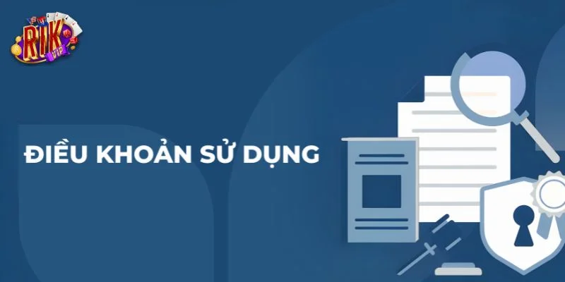 Điều Khoản Sử Dụng: Khám Phá Quy Định Chi Tiết Tại RIKVIP 2 Chính sách điều khoản tại RIKVIP rất cụ thể, rõ ràng.
