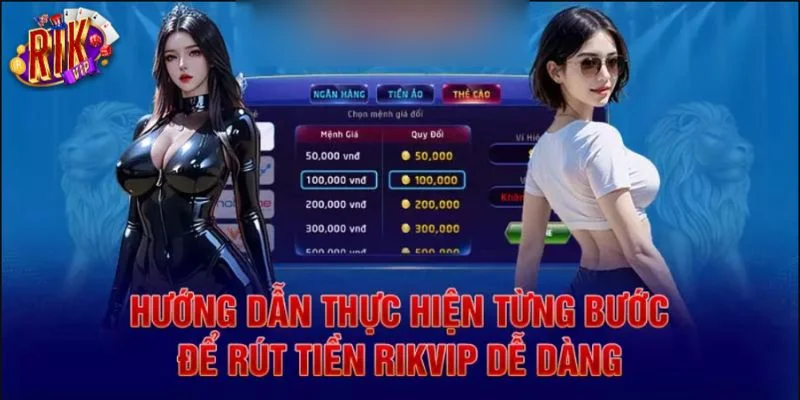 Hướng dẫn chi tiết, cụ thể từng bước rút tiền RIKVIP
